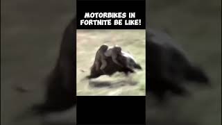 Motorbikes in Fortnite be like #fortnite #funny