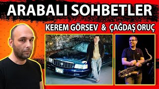 Arabalı Sohbetler S1B1 Part1 / Kerem Görsev & Çağdaş Oruç / Otomobiller ve Müzik