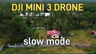 DJI MINI 3 DRONE IN SLOW MODE || Newbie #djimini3 #djidrone #dronevideo #drone