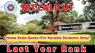 NIT Calicut Home State Quota (For Keralite Students Only)- Last year Rank in JoSAA /CSAB Counselling