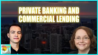 CP 81: Private banking and Commercial lending with Jill Rodriguez