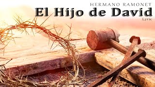 El Hijo de David - Hermano Ramonet  (Video Lyric)