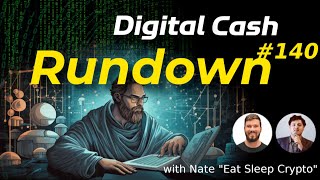 Digital Cash Rundown 140 with Nate of Eat Sleep Crypto: French Judge Rules Code is Law!