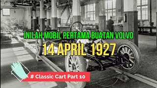 Mobil Pertama Pabrikan Volvo yang diproduksi tahun 1927 #Classic Car Part 10