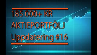 185 000 Kr Aktieportfölj Uppdatering #16