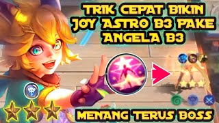 TRIK CEPAT BIKIN JOY ASTRO B3 PAKE ANGELA SKILL 3||MAGIC CHESS COMBO TERKUAT 2024