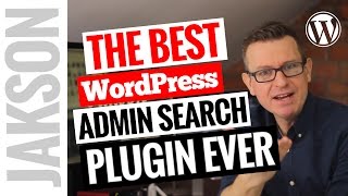 The Best WordPress Admin Search Plugin Ever! - WordPress Tutorial 2017