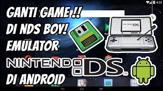 Solusi Ganti Game di NDS Boy! Emulator Nintendo DS di Android