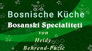 Kurze Zusammenfassung der Bosnischen Küche von Heidy