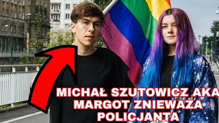 Michał Szutowicz aka Margot znieważa policjanta !