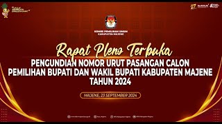 RAPAT PLENO TERBUKA PENGUNDIAN NOMOR URUT PASANGAN CALON BUPATI DAN WAKIL BUPATI  MAJENE TAHUN 2024