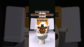 How to make SKIBIDI TOILET FREDDY (FNAF) in ROBLOX #roblox #robloxavatar #skibiditoilet #shorts