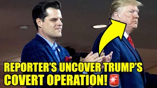 Reporters REVEAL SECRET Behind Trump’s Gaetz Nomination