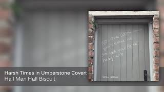 Half Man Half Biscuit - Harsh Times in Umberstone Covert [Official Audio]