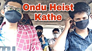 A Typical South Indian Heist | Ondu Heist Kathe | Bella Ciao | Money Heist | KA vlogs