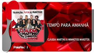 Cláudia Martins & Minhotos Marotos - Tempo Para Amanhã