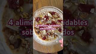 4 alimentos saludables sobrevalorados