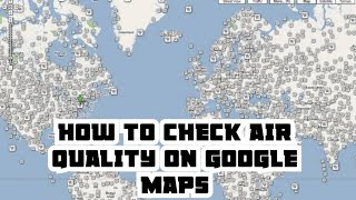 How to check air quality on google maps