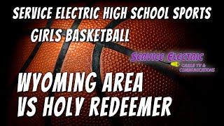 Wyoming Area vs Holy Redeemer girls Basketball 1/29/2024