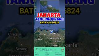 JAKARTA TO TANJUNG PINANG FLIGHT ROUTE | BATIK AIR ID6824 #aviation #aeroplane #flightroute #shorts