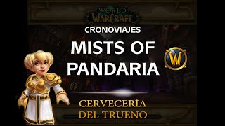 [CRONOVIAJES] Mists of Pandaria || Cervecería del Trueno