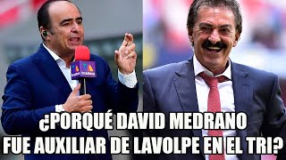 ¿PORQUÉ RICARDO LAVOLPE tenía a DAVID MEDRANO como su AUXILIAR en la SELECCIÓN?