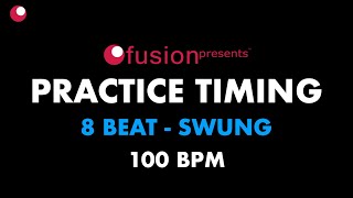 100 BPM - SWUNG 8 BEAT - 5 Minute Drum Track (PRACTICE & IMPROVE TIMING)