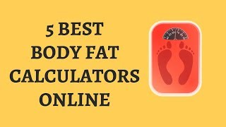 5 Body Fat Calculators Online - Calculate Body Fat Percentage Online