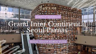 Seoul South Korea | Grand Intercontinental Seoul Parnas | Seoul Vlog