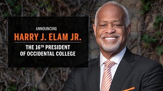 Introducing Harry J. Elam Jr., Occidental College’s 16th President