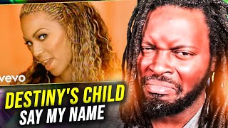 I See This Differently Now! Destiny's Child - Say My Name | REACTION