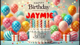 Happy Birthday JAYMIE   Happy Birthday Song   Birthday Wishes   Birthday Party