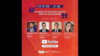 Live OAB Caruaru - Atuação dos juizados especiais federais durante a pandemia.