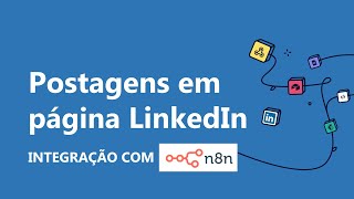 Como postar em página do LinkedIn usando o n8n