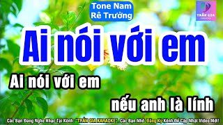 Ai Nói Với Em Karaoke Tone Nam  Rê Trưởng