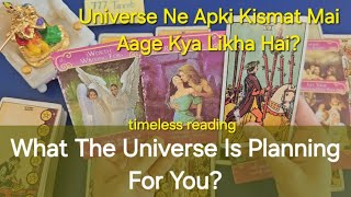 What The Universe Is Planning For You? Universe Ne Apki Kismat Mai Aage Kya Likha Hai? 🕉✡ timeless