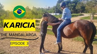 Karicia: the mangalarga (Episode 3) When Horses Choose in Brazil