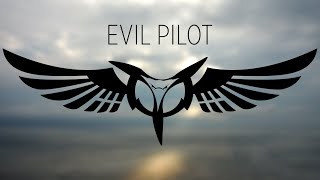 Трейлер канала EVIL PILOT