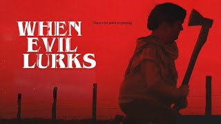 When Evil Lurks Review