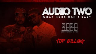 🎤 **Audio Two - "Top Billin'" (Official Music Video)** 🎤