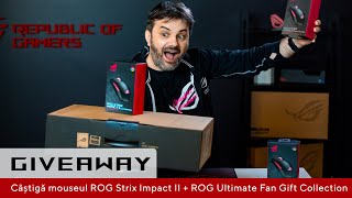 [INCHEIAT] ROG Giveaway: Câștigă mouse-ul ROG Strix Impact II + ROG Ultimate Fan Gift Collection