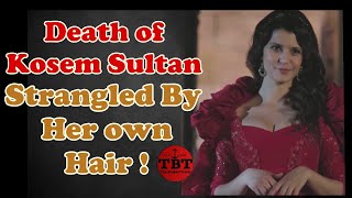 Who is Kosem Sultan - Story of her life and Death - Magnificent Mother.