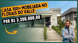 Casa térrea 100% mobiliada - Condomínio Florais do Valle R$:3.200.000,00