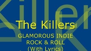 The Killers - Glamorous Indie Rock & Roll (With Lyrics)