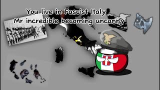 Mr incredible becoming uncanny:You live in Fascist Italy