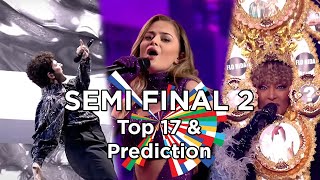 Eurovision 2021 - Semi Final 2 - My Top 17 & Prediction with comments after the rehearsals