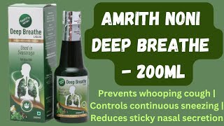 Amrith Noni Deep Breathe - 200ml Prevents whooping cough | Controls continuous sneezing