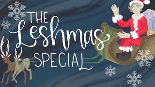 The Merry Leshmas Special