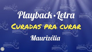 Curadas Pra Curar (Playback com Letra) Maurizélia