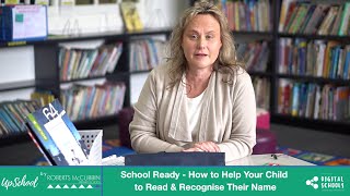 School Ready - How to Help Your Child to Read & Recognize Their Name